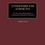 Citizenship and Ethnicity: The Growth and Development of a Democratic Multiethnic Institution (Contributions in Sociology)