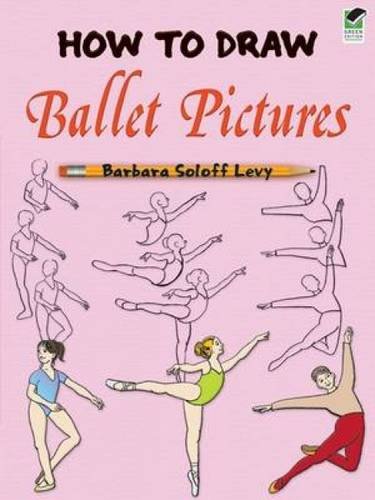 How to Draw Ballet Pictures (Dover How to Draw) by Barbara S