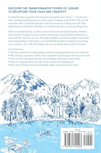 Time Off: A Practical Guide to Building Your Rest Ethic and Finding Success Without the Stress