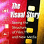 The Visual Story: Seeing the Structure of Film, TV and New Media