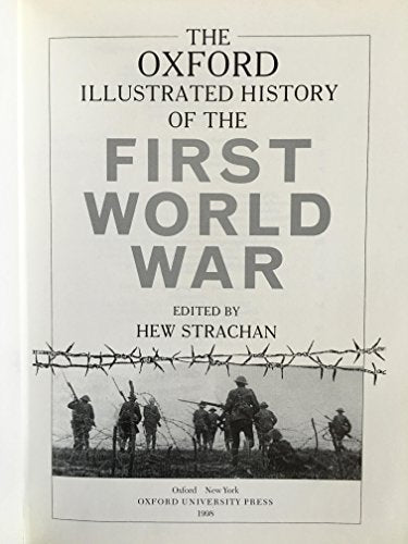 The Oxford Illustrated History of the First World War: New Edition