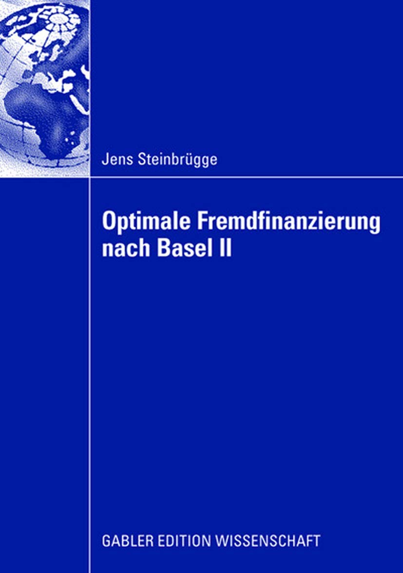 Optimale Fremdfinanzierung nach Basel II (German Edition)