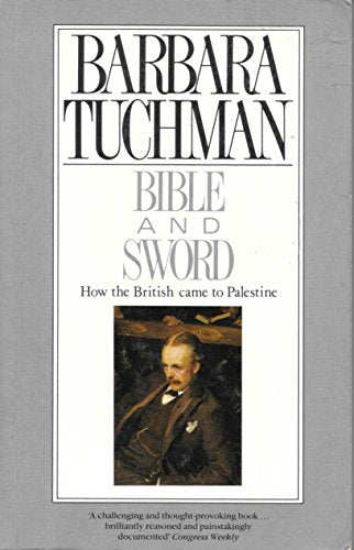 Bible & Sword: How the British Came to Palestine