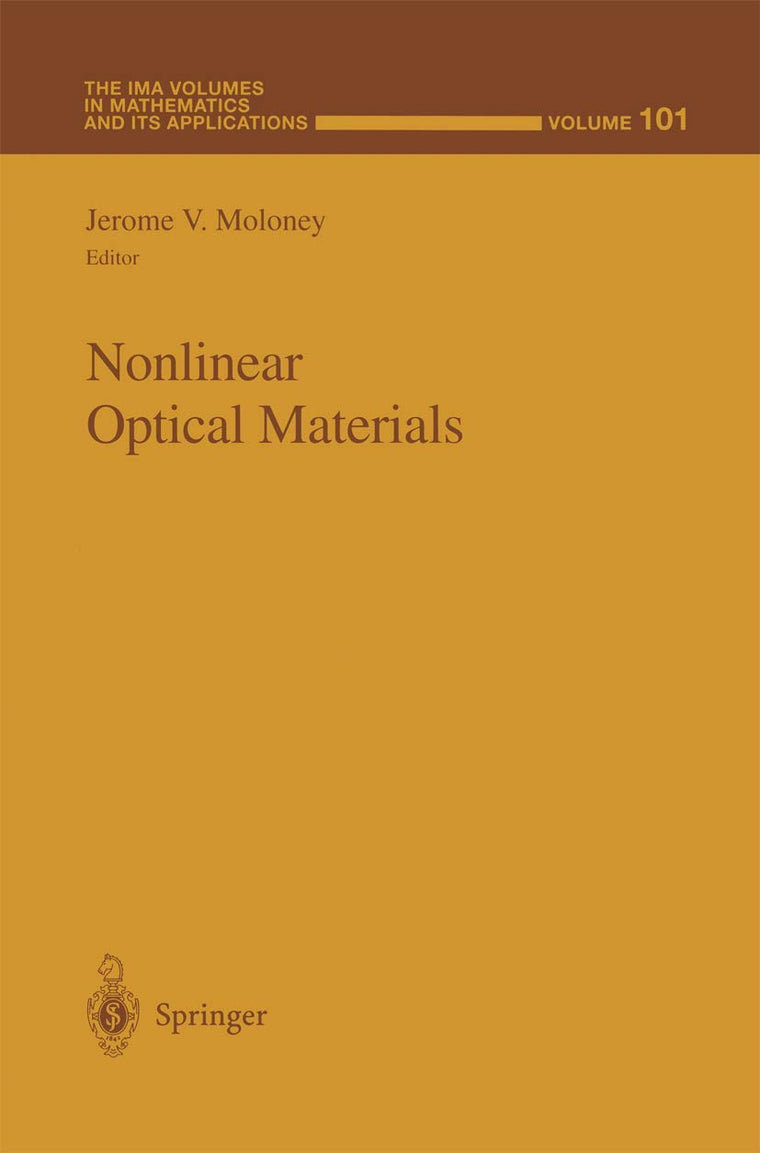 Nonlinear Optical Materials (The IMA Volumes in Mathematics and its Applications, 101)
