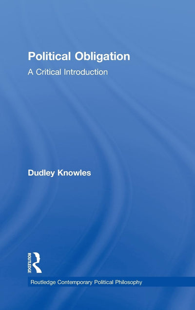 Political Obligation (Routledge Contemporary Political Philosophy)
