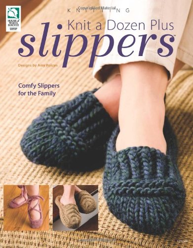 Knit a Dozen Plus Slippers