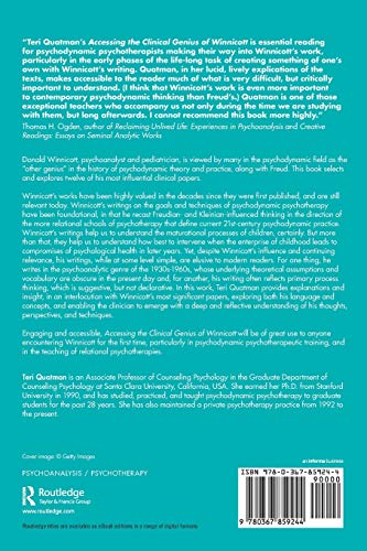 Accessing the Clinical Genius of Winnicott: A Careful Rendering of Winnicotts Twelve Most Influential Clinical papers