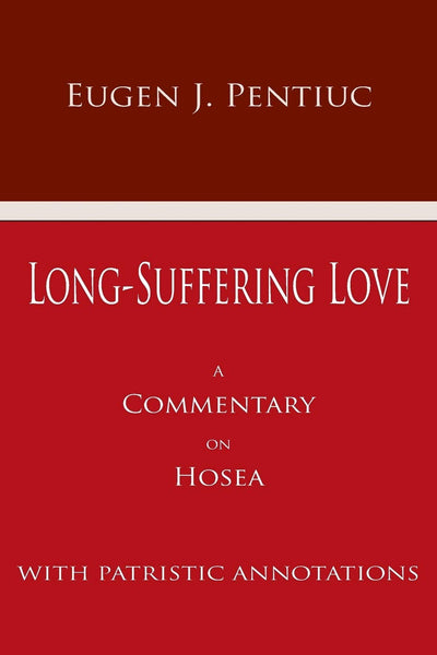 Long Suffering Love: A Commentary on Hosea