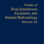 Profiles of Drug Substances, Excipients, and Related Methodology (Volume 45)
