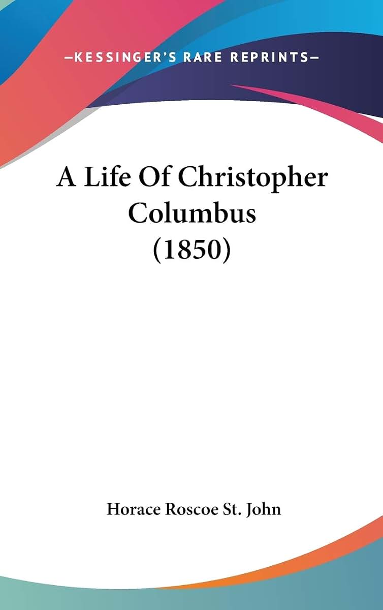 A Life Of Christopher Columbus (1850)