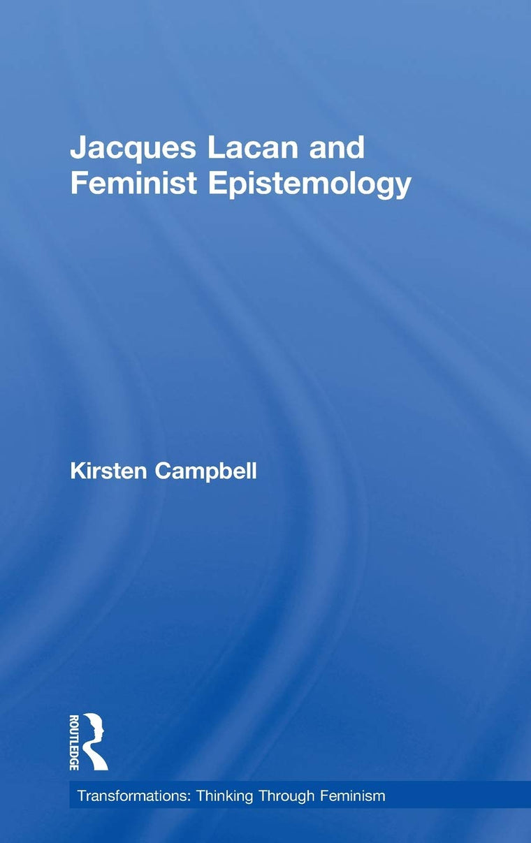 Jacques Lacan and Feminist Epistemology (Transformations)