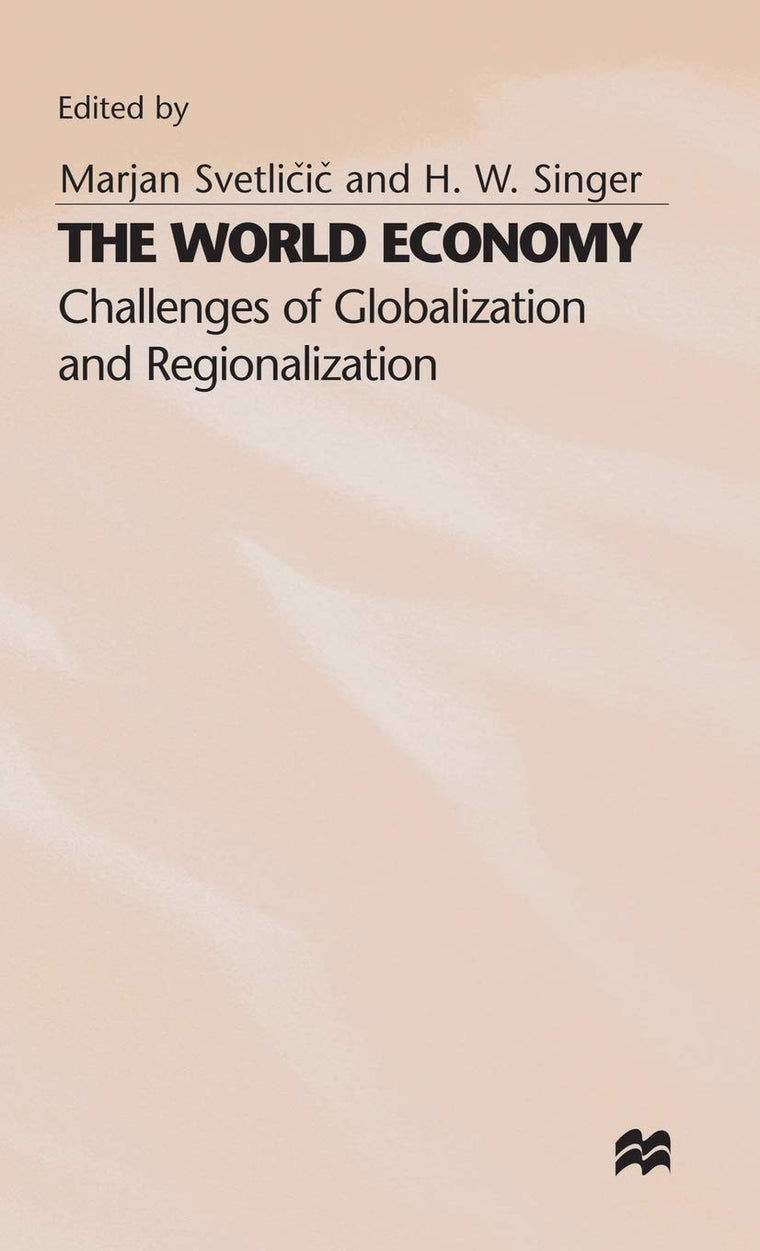 The World Economy: Challenges of Globalization and Regionalization