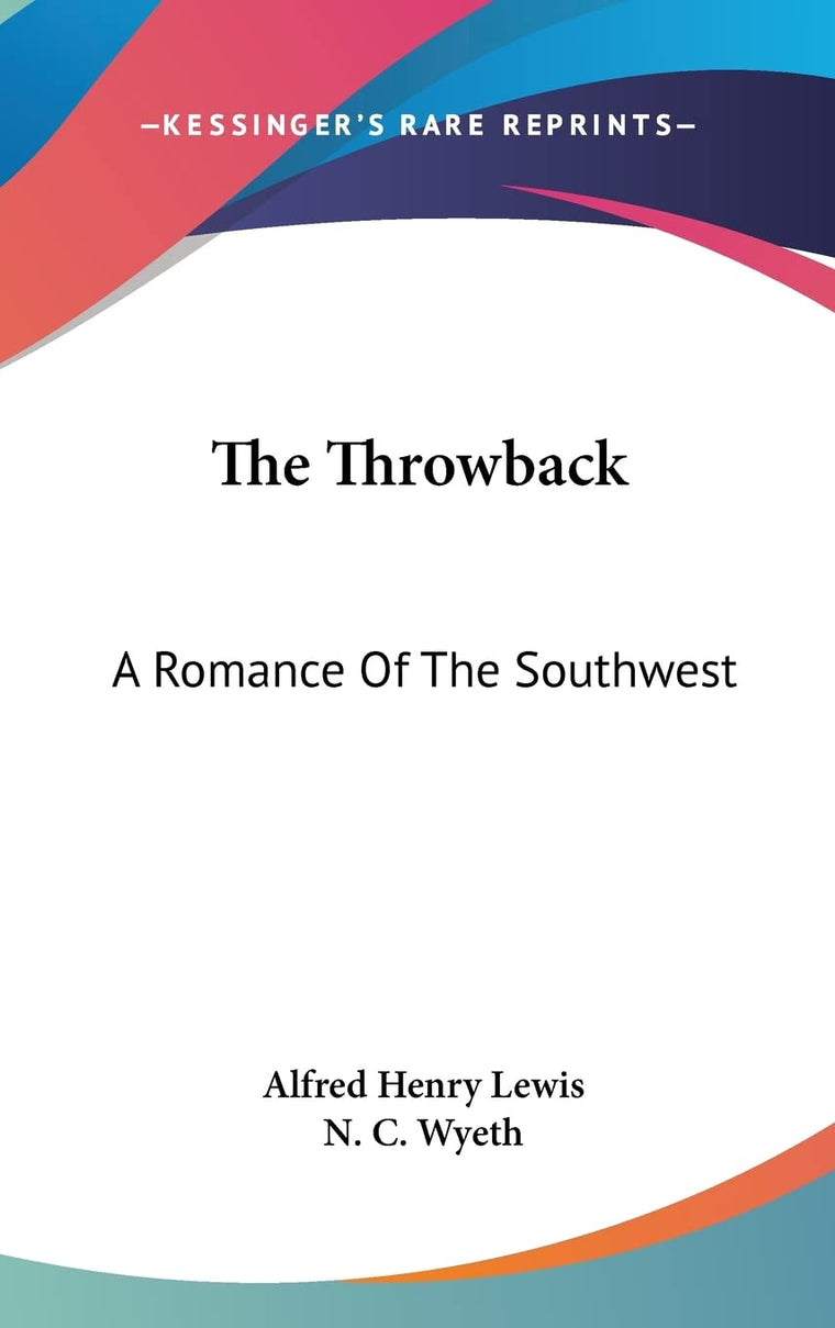 The Throwback: A Romance Of The Southwest