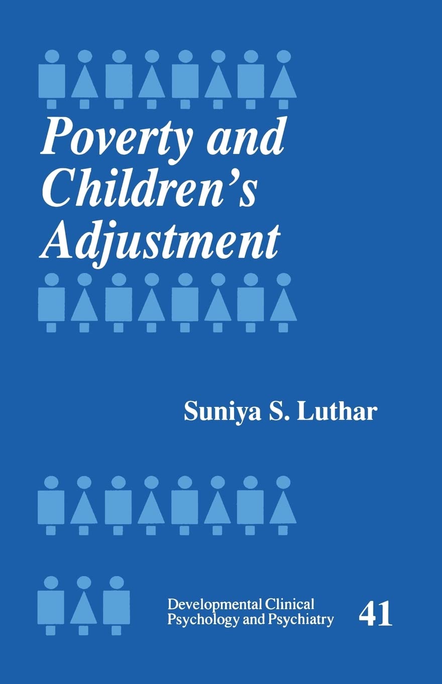 Poverty and Children's Adjustment (Developmental Clinical Psychology and Psychiatry)