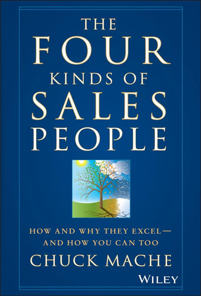 The Four Kinds of Sales People: How and Why They Excel- And How You Can Too