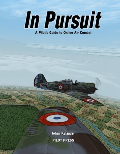 In Pursuit: A Pilot's Guide to Online Air Combat