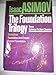 The Foundation Trilogy: Foundation, Foundation and Empire, Second Foundation
