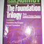The Foundation Trilogy: Foundation, Foundation and Empire, Second Foundation