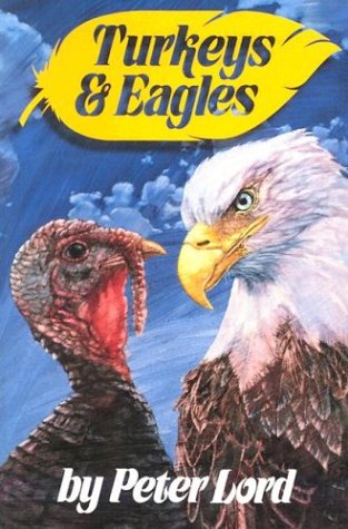 Turkeys and Eagles by Peter Lord (New)
