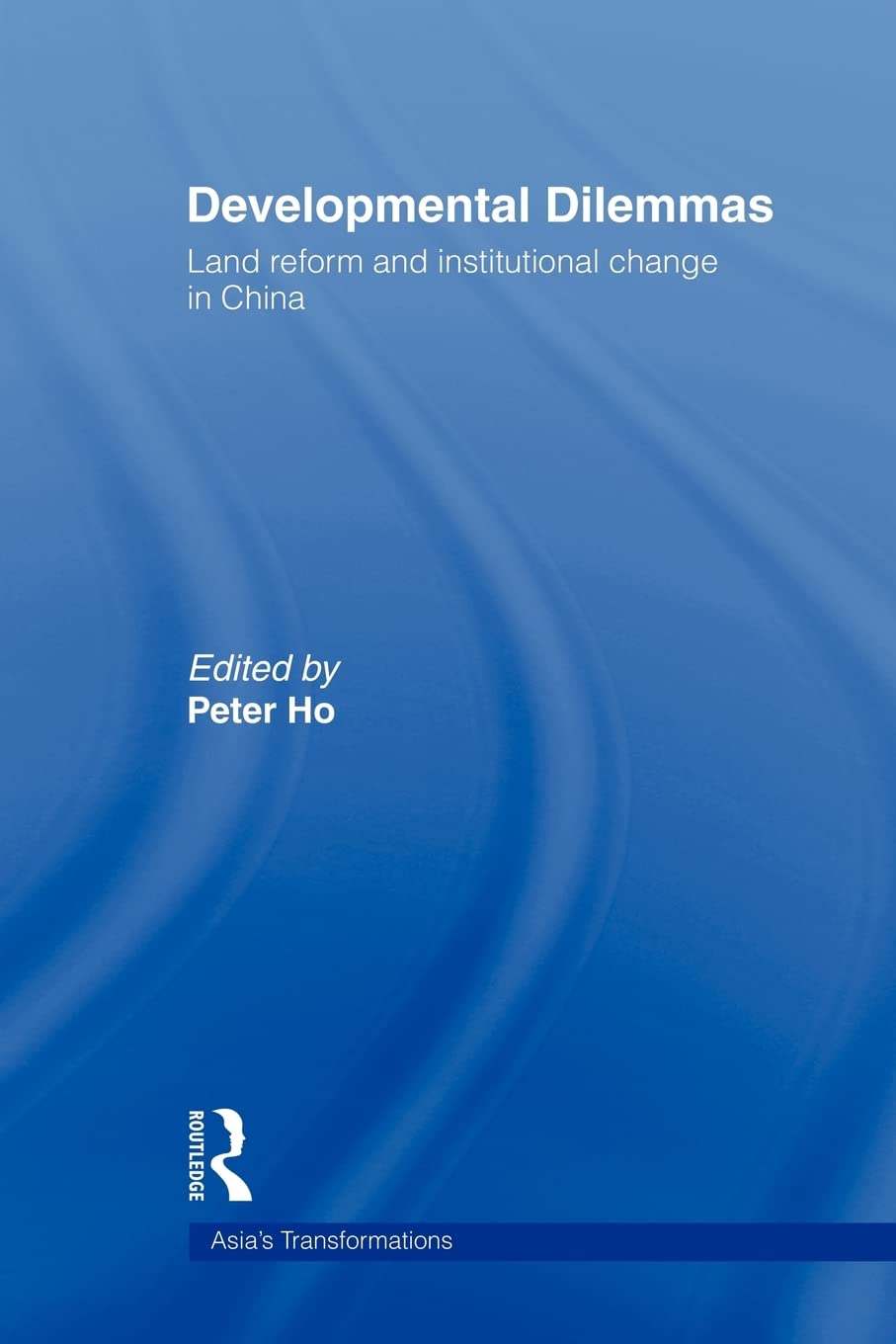 Developmental Dilemmas (Routledge Studies in Asia's Transformations)