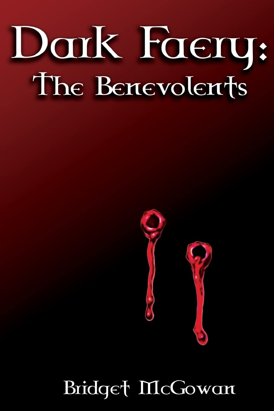 Dark Faery I: The Benevolents