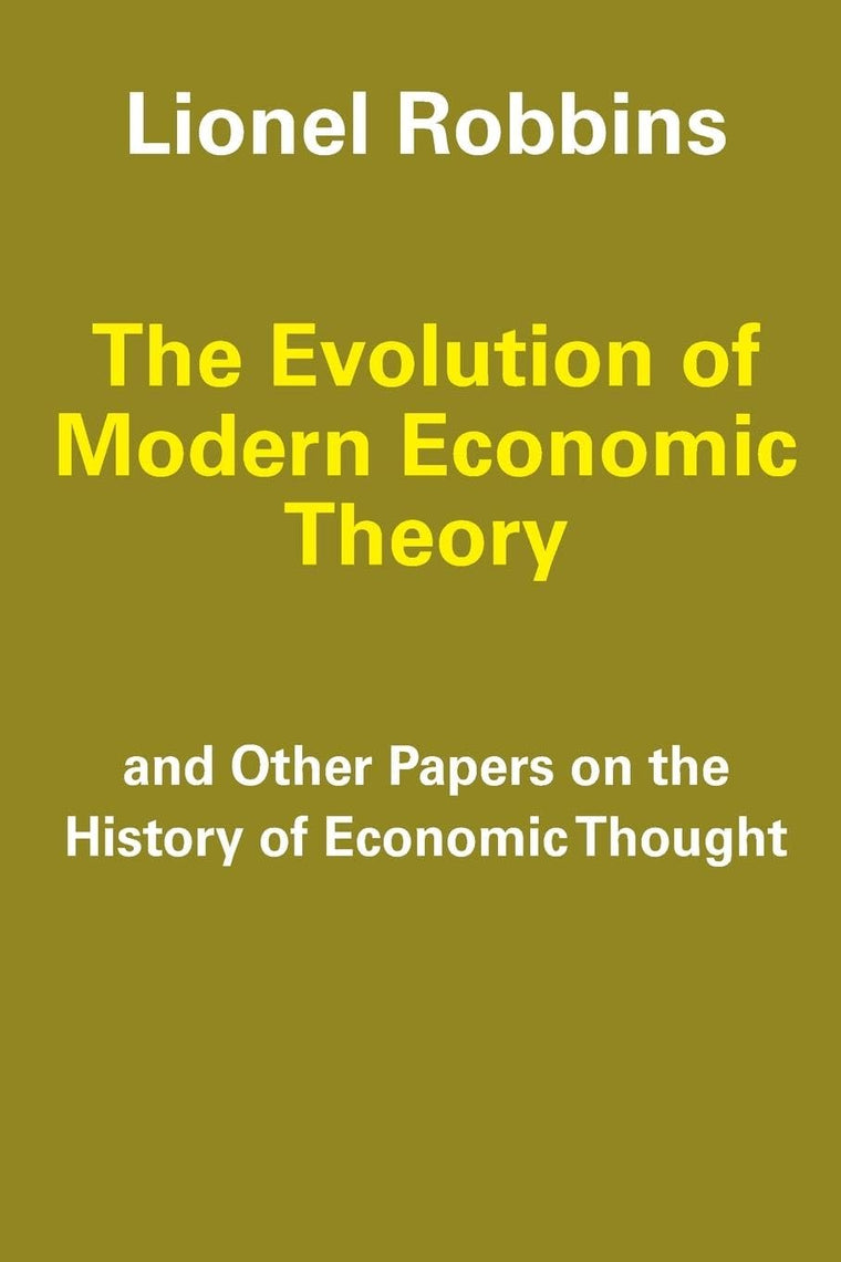 The Evolution of Modern Economic Theory: And Other Papers on the History of Economic Thought