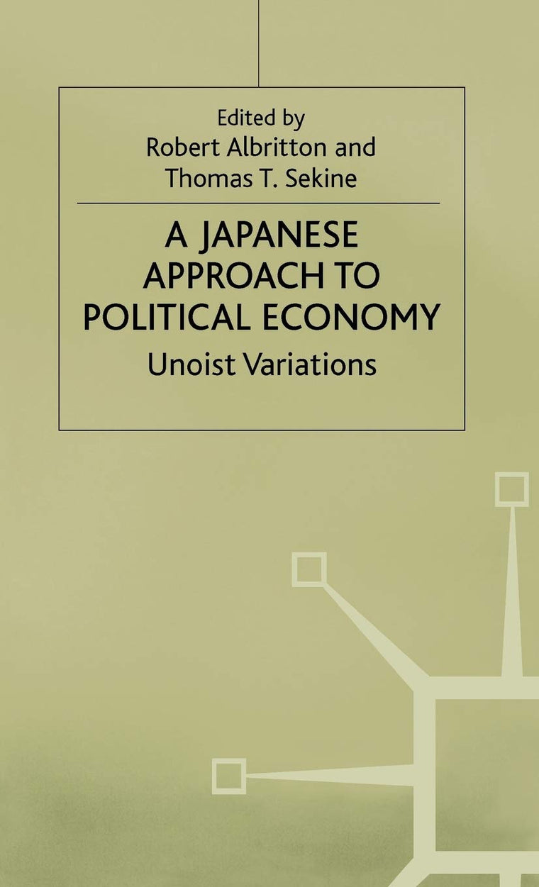 A Japanese Approach to Political Economy: Unoist Variations