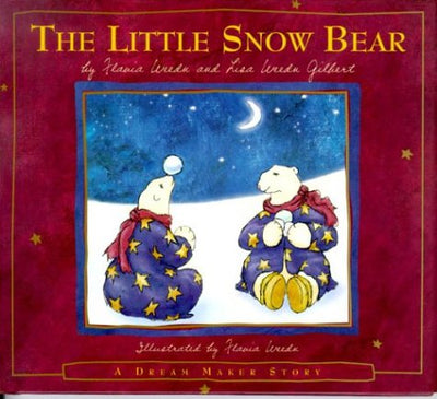 The Little Snow Bear (Flavia's Dream Maker Stories, 2)