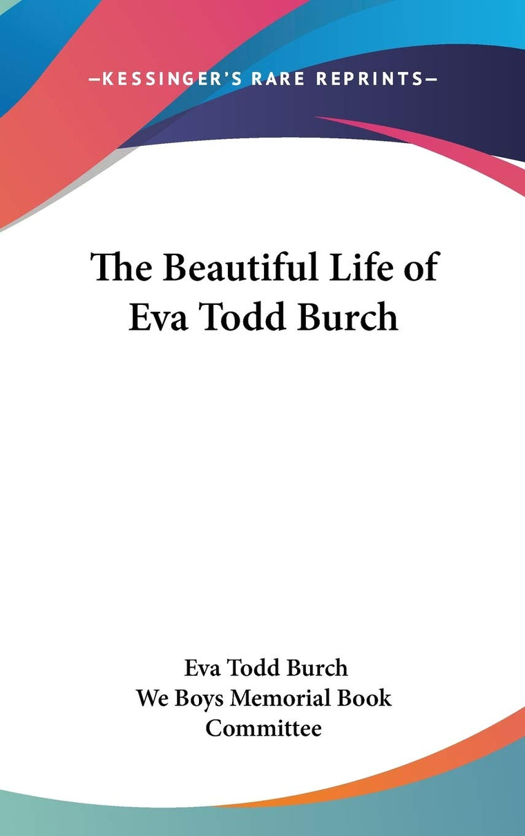 The Beautiful Life of Eva Todd Burch