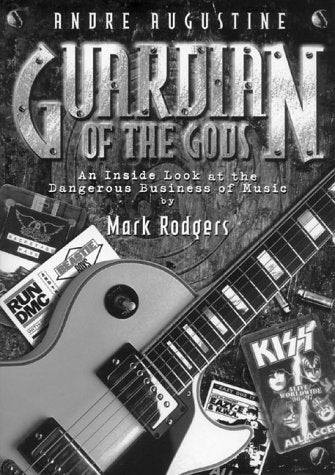 Guardian Of The Gods: An Inside Look at the Dangerous Business of Music
