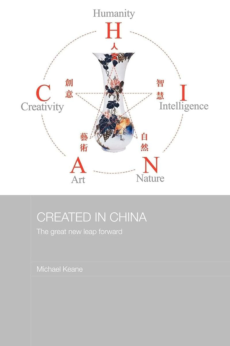 Created in China (Media, Culture and Social Change in Asia)