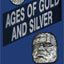 Ages of Gold and Silver and Other Short Sketches of Human History