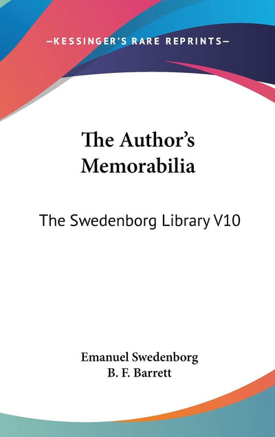 The Author's Memorabilia: The Swedenborg Library V10