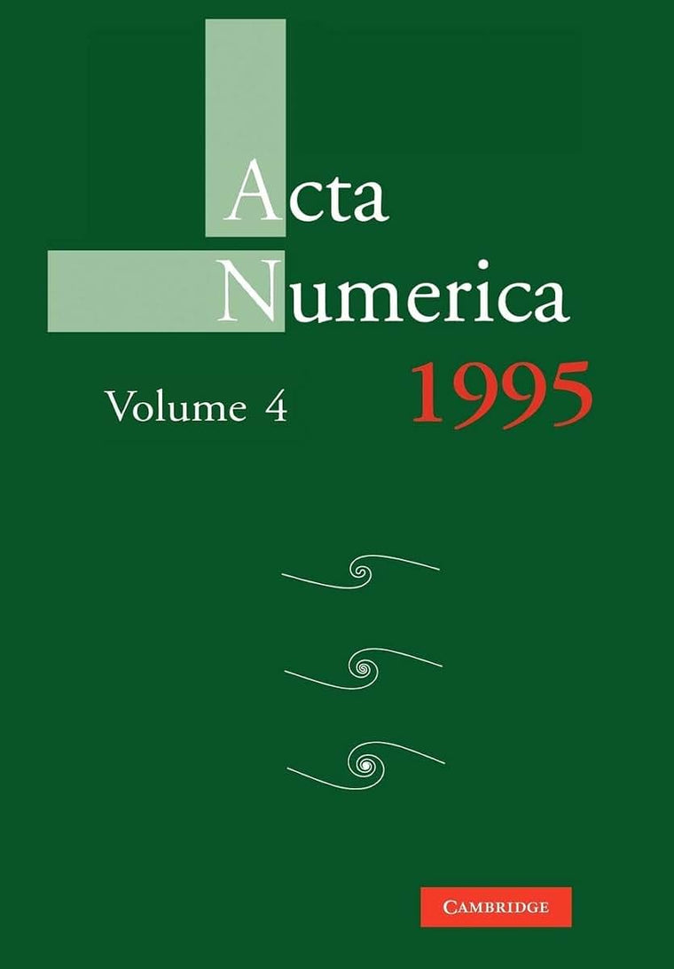 Acta Numerica 1995: Volume 4 (Acta Numerica, Series Number 4)