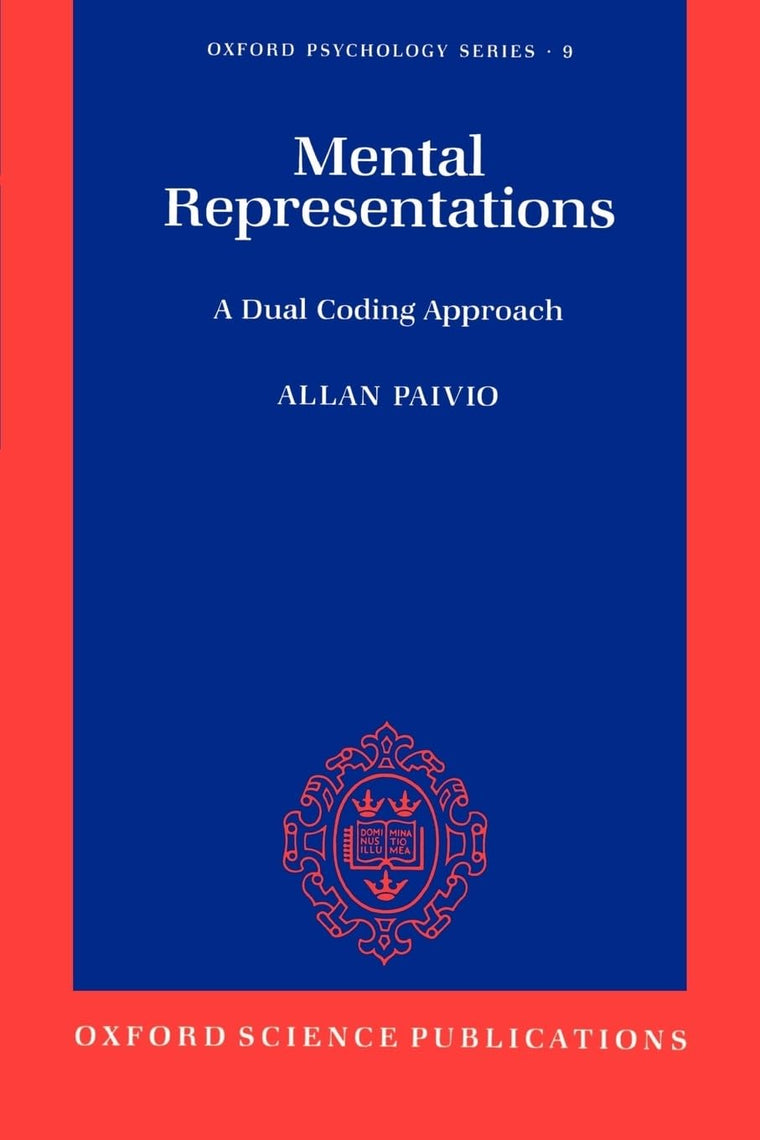 Mental Representations: A Dual Coding Approach (Oxford Psychology Series)