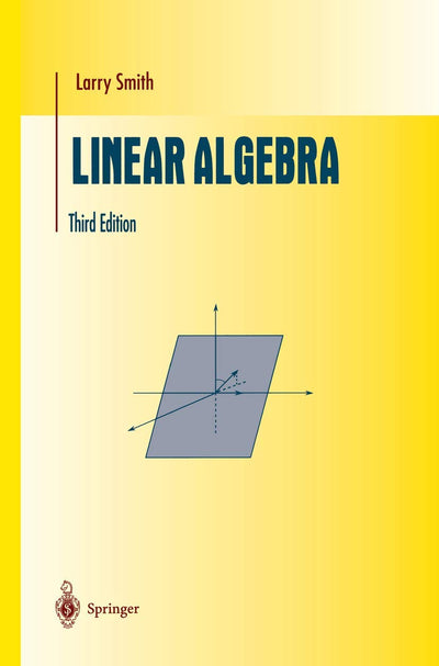 Linear Algebra (Undergraduate Texts in Mathematics)