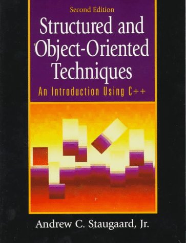 Structured and Object-Oriented Techniques: An Introduction Using C++