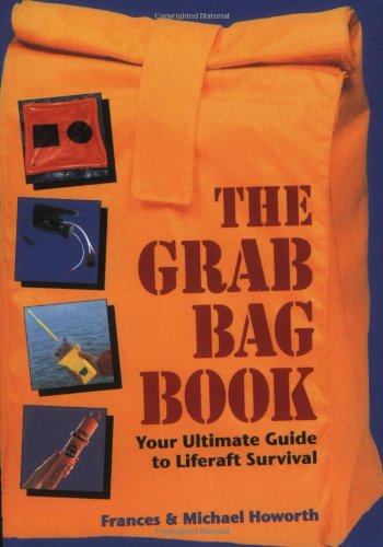 Grab Bag Book:Your Ultimate Guide to Liferaft Survival