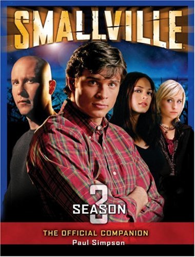 Smallville, Season 3: The Official Companion