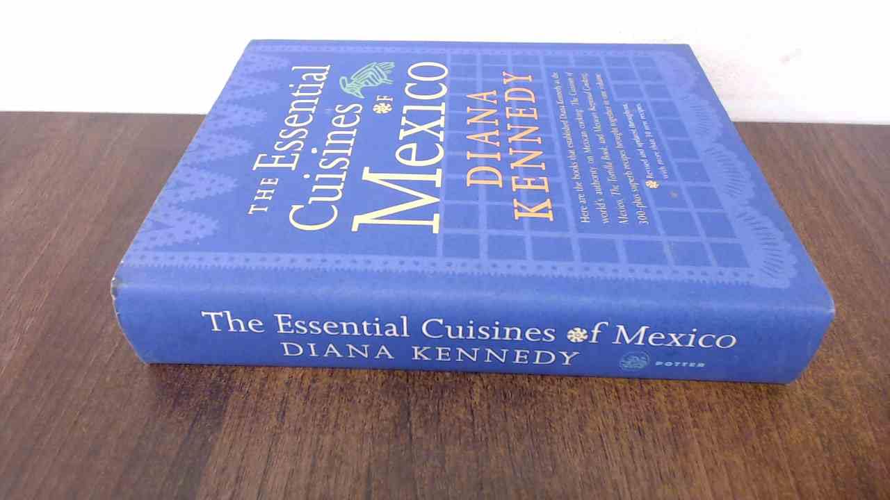 The Essential Cuisines of Mexico: Revised and Updated (Hardcover)