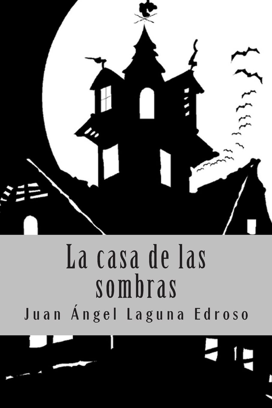 La casa de las sombras (Spanish Edition)