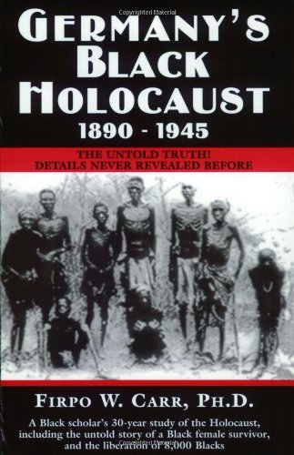 Germany's Black Holocaust, 1890-1945: The Untold Truth!
