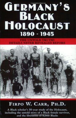 Germany's Black Holocaust, 1890-1945: The Untold Truth!