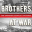 Brothers at War: The Unending Conflict in Korea