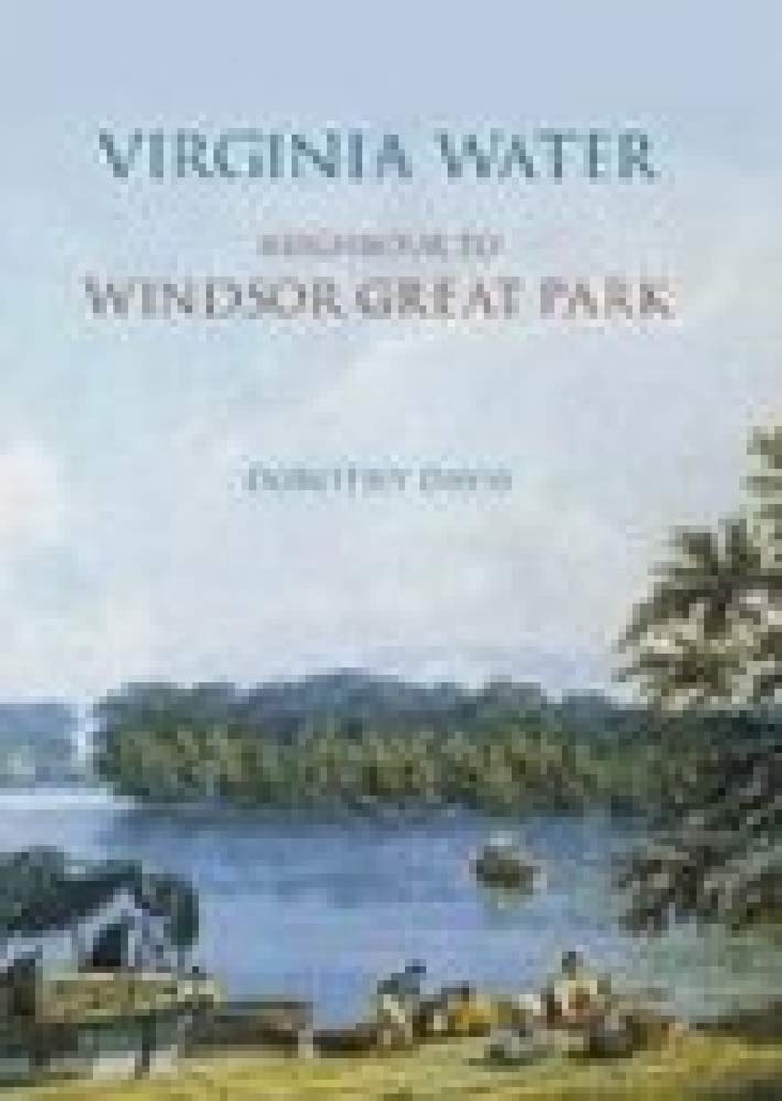 Virginia Water: Neighbour to Windsor Great Park