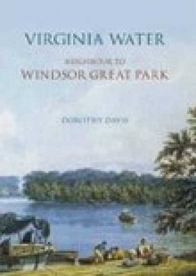 Virginia Water: Neighbour to Windsor Great Park
