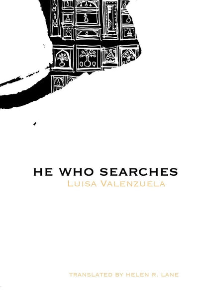 He Who Searches (Latin American Literature) by Valenzuela, L