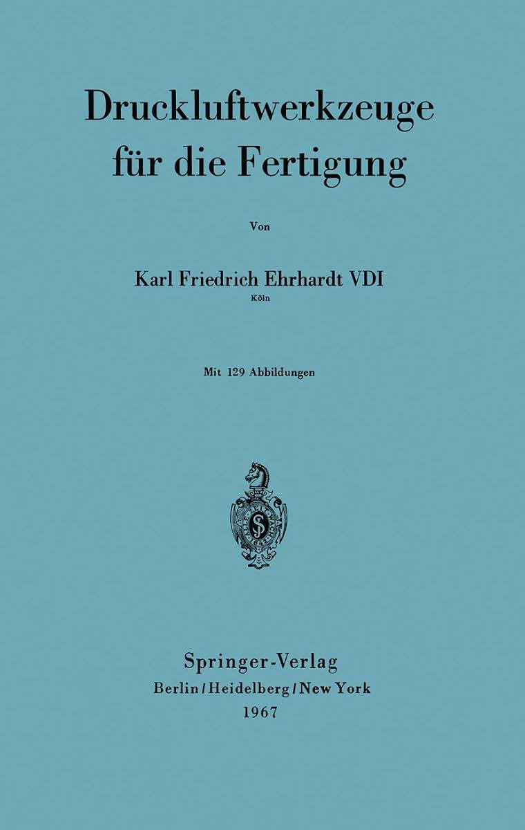 Druckluftwerkzeuge fr die Fertigung (German Edition)