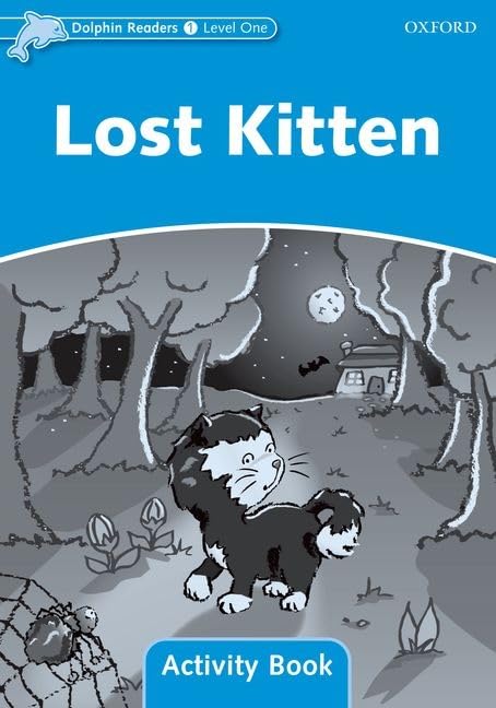 Dolphin Readers: Level 1: 275-Word VocabularyLost Kitten Activity Book