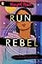 Run, Rebel
